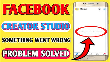 FACEBOOK CREATOR STUDIO SOMETHING WENT WRONG PROBLEM || Sidhu Patra ||
