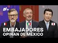 ¿Qué opinan de México? Esto responden embajadores de Francia, Italia y Japón