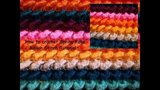 How to crochet Spring,  Fake Bullion Stitch Tutorial