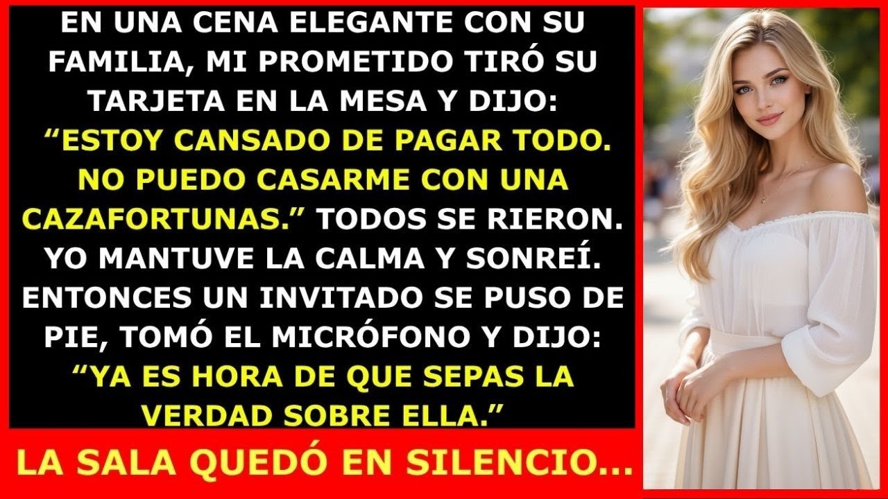 Mi Prometido Me Llamó Cazafortunas Durante La Cena — Pero No Sabía Que Había Invitado A Mi Jefe