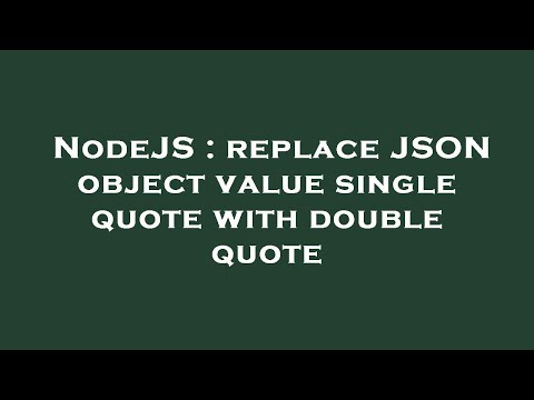 NodeJS : replace JSON object value single quote with double quote