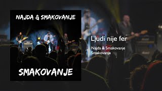 Najda &amp; Smakovanje - Ljudi nije fer (2019)