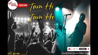 Download lagu Tum Hi Tum Ho || Sad Song MP3