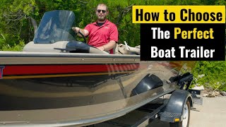 choosing the right boat trailer for you