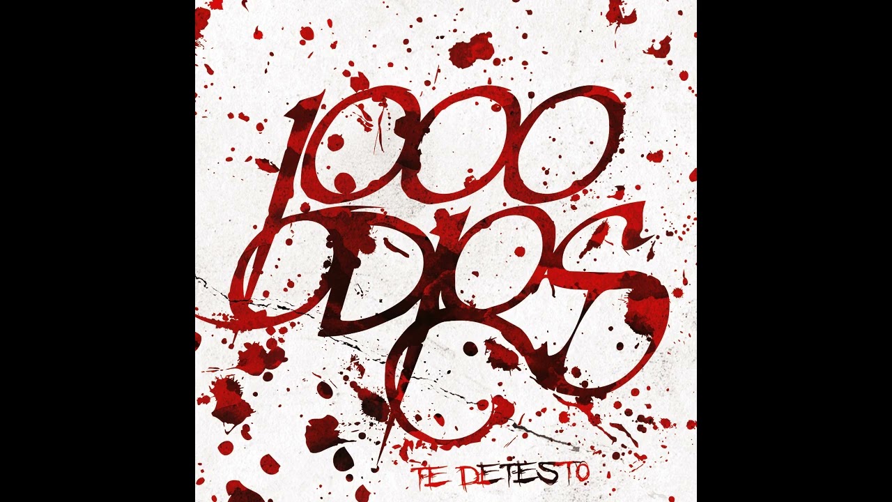 1000ODIOS   Te Detesto full album   10 Mil Odios