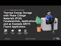 Thermal Energy Storage with Phase Change Materials PCM ANSYS Fluent
