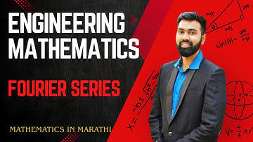 Fourier Series Type : 0 to 2π | Lecture 1 | Engineering Mathematics 1 | Marathi+English Explanation