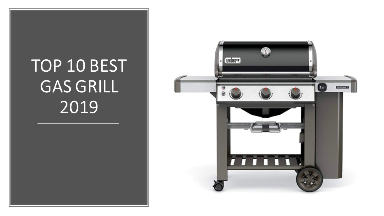 TOP 10 BEST GAS GRILL 2019