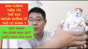 ĐEM TƯỢNG ĐỊA TÀI NGOÀI ĐƯỜNG VỀ THỜ TÁN GIA BẠI SẢN