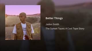 Better Things Jaden Smith