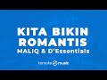 Kita Bikin Romantis - Maliq & D