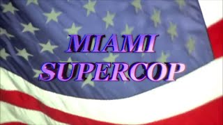 AM 1984 - Miami Supercop