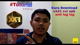 Tutorial cara download Lk21 xxi apk  mengunakan Android - ARF 117