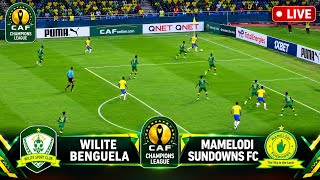 🔴LIVE NOW; Wilite Vs Mamelodi Sundowns | Amazing Match Today | CAF Champions League 