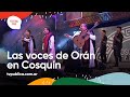 Las Voces de Orán en Cosquín - Festival País 2022