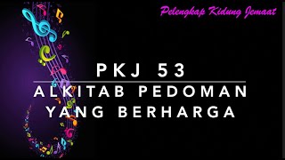 Pkj 53 Alkitab Pedoman Yang Berharga - Pelengkap Kidung Jemaat
