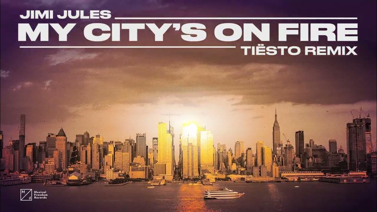 Jimi Jules My City’s On Fire (Tiësto Remix) [Official Visualizer] YouTube