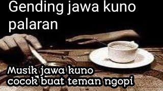 Gending jawa kuno palaran cocok buat teman ngopi @Astimultimedia