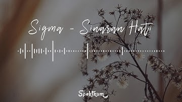 [Spektrum] Sigma - Sinaran Hati