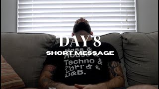 Short Message - 75 HARD DAY 8