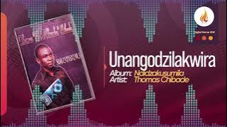 Thomas Chibade - Unangodzilakwira