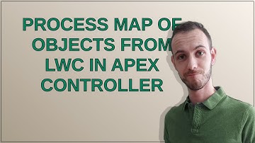 Process map of objects from LWC in Apex controller