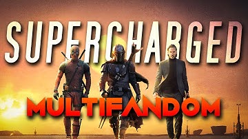 Multi-Fandom || Supercharged