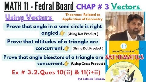 Math 11 | Fedral Board | Vectors | Ex 3.2 Q 10,11 | Theorem Related to Application of Geometry #math