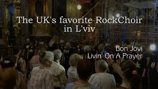 Livin' On A Prayer - The London RockChoir