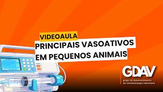 Resumo dos principais vasoativos em pequenos animais