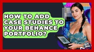 How To Add Case Studies To Your Behance Portfolio? - The Virtual Art Desk