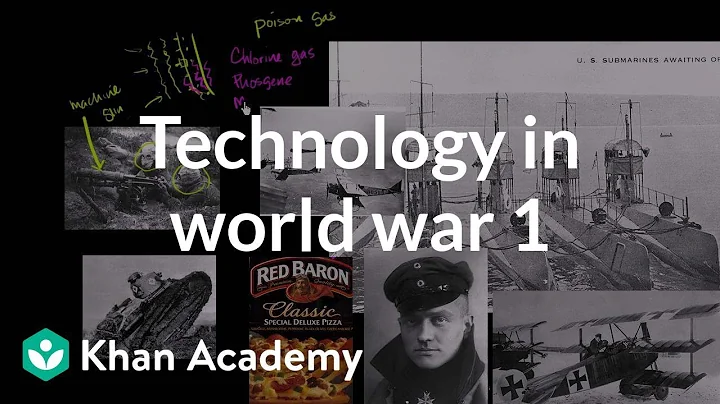 Technology in World War I | The 20th century | World history | Khan Academy - DayDayNews