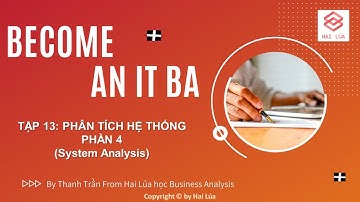 Series Trở thành ITBA - Tập 13: Phân tích Hệ Thống - Phần 4