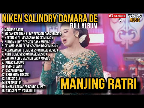 MANJING RATRI NIKEN SALINDRY TERBARU FULL ALBUM VERSI VIDEO CLIP 2025 DEWAMUSIC 