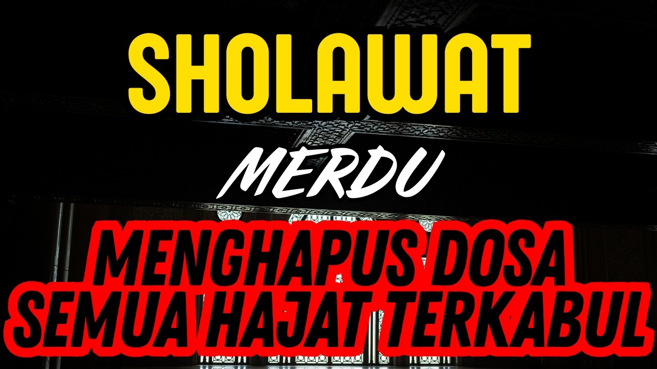 SHOLAWAT MERDU PENARIK REZEKI DATANG & MELUNASKAN HUTANG | DOA MUSTAJAB PEMBUKA JALAN HIDUP