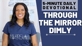 Download Lagu Seeing Through the Mirror Dimly | 1 Corinthians 13:9–12 | 5 Minute Daily Devotional | Oct 2, 2025