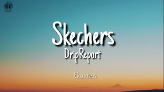 DripReport - Skechers (lyrics) I like your Skechers, you like me, my Gucci shoes Resimi