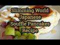 Slimming World Japanese Souffle Pancakes Recipe