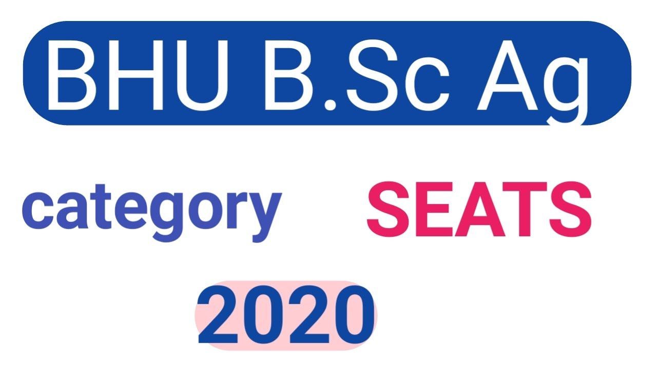 Bhu bsc ag seatsBhu bsc ag total seatsbhu agriculture YouTube