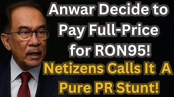 Netizens Slam Anwar’s Decision to Pay Full-Price for RON95 — ‘Pure PR Stunt’!