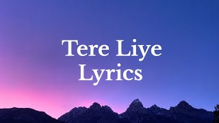 Tere Liye ❤️ (Lyrics) | Atif Aslam & Shreya Ghoshal | Romantic Hindi Song | KK LOFI