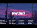 Sunflower 🎧 Hot TikTok Songs Playlist 2023 🎵 Chilling With Acoustic Songs