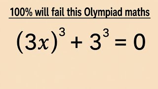 Can you solve for x in 3min: (3x)³ + 3³ = 0 | Olympiad Maths