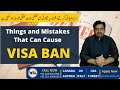 Mistakes that can lead to Visa Ban | Why to Avoid Fake Documents | Study Abroad Guide