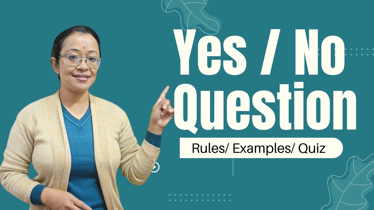 Вопросы «да/нет» в английской грамматике | Экзамен SEE | 10 класс | Правила, примеры и викторина