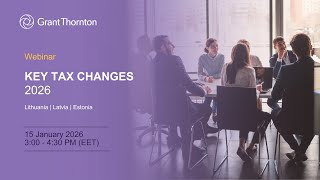 Webinar: Key Tax changes in the Baltics 2026 [Recording]