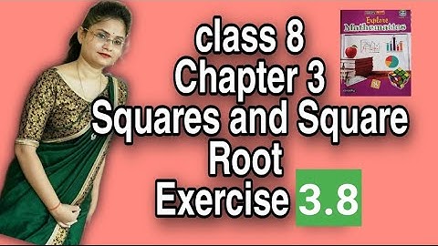 class 8/chapter -3 Squares And Square Root/exercise 3.8/cordova explore  Mathematics