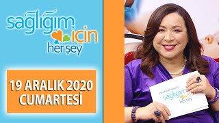Sağlığım İçin Herşey 19 Aralık Cumartesi Programı
