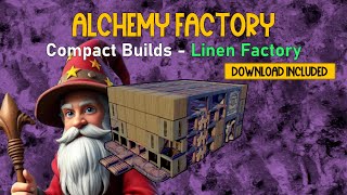 Alchemy Factory - Compact Builds - (Stackable Linen Factory) - Downloadable Blueprints