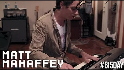 Matt Mahaffey - Could You Love Me Now - 615 Day Se...